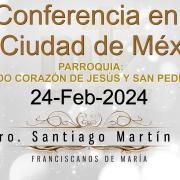 Retiro espiritual en la Ciudad de México con el P. Santiago Martín FM, el día 24 de Febrero de 2024