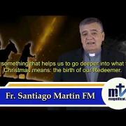 Commented News | A Different Kind Of Advent| Fr. Santiago Martín | Franciscans of Mary