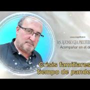Covid-19 | Crisis familiares en tiempo de Pandemia | Mn. Alfonso Gea, psicoterapeuta | Magnificat.tv