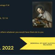 Homily of Today |Memorial of Saint Aloysius Gonzaga, Religious| 6/21/2022 | Rev. Santiago Martin FM