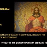 Homily of Today | Monday of the Sixteenth Week in Ordinary Time | 7/18/2022 |Rev. Santiago Martin FM